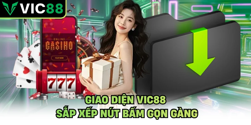 Giao diện VIC88 sắp xếp nút bấm gọn gàng