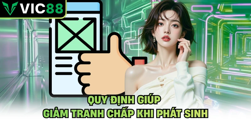 Quy định giúp giảm tranh chấp khi phát sinh