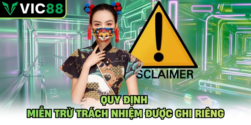 Quy định miễn trừ trách nhiệm được ghi riêng